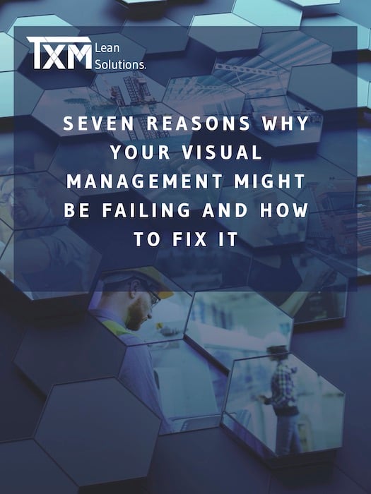 Seven Reasons Why Your Visual Management Might Be Failing and How to FIx It Cover